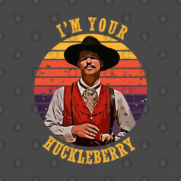 i’m-your-huckleberry-t-shirt