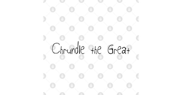 Chrundle the Great