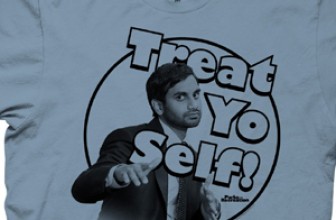 Treat Yo Self – Parks and Recreation